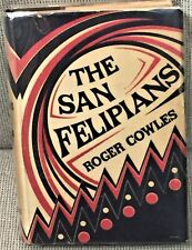 Roger Cowles / THE SAN FELIPIANS 1st Edition 1932 picture