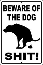 Beware of the Dog Sht Funny Sign 8