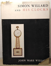 Simon Willard & His Clocks by John Ware Willard - 1962 - Vintage Hardcover w/ DJ picture