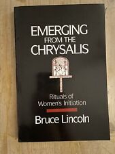 Emerging From The Chrysalis By Bruce Lincoln picture