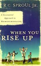 When You Rise Up: A Covenantal Approach to Homeschooling - Paperback - GOOD picture