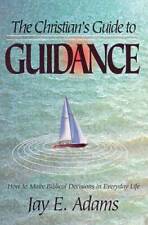 The Christians Guide to Guidance: How to Make Biblical Decisions in Ever - GOOD picture