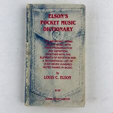 Elson's Pocket Music Dictionary 1909 Reprint Paperback by Louis C. Elson picture