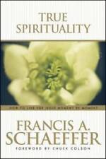 True Spirituality - Paperback By Schaeffer, Francis - GOOD picture
