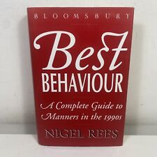 Best Behaviour Complete Guide to Manners in 1990s by Nigel Rees Hardcover 1992 picture