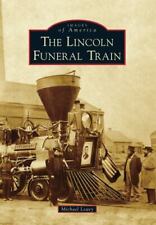 Lincoln Funeral Train, The, New York, Images of America, Paperback picture