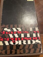SAY IT WITH WORDS By Charles W. Ferguson 1969 Printing picture