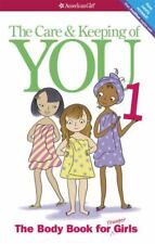 The Care and Keeping of You: The Body Book for Younger Girls, Revised Edition [A picture