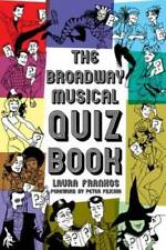 The Broadway Musical Quiz Book - Paperback By Frankos, Laura - GOOD picture