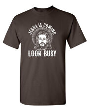Jesus Is Coming, Look Busy Sarcastic Novelty Funny T-Shirts picture