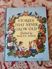 Stories That Never Grow Old edited by Watty Piper 1969 Hardcover picture