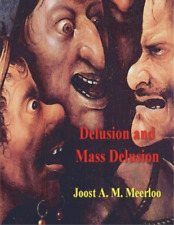 Joost A M Meerloo Delusion and Mass Delusion (Paperback) picture