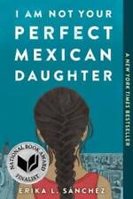 I Am Not Your Perfect Mexican Daughter - Paperback By SÃ¡nchez, Erika L. - GOOD picture