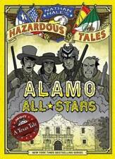 Alamo All-Stars (Nathan Hale's Hazardous Tales #6) - Hardcover - GOOD picture