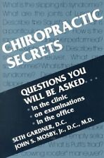 Chiropractic Secrets, Gardner DC, Seth,Mosby DC  MD, John S., Good Condition, IS picture