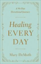Healing Every Day: A 90-Day Devotional Journey picture