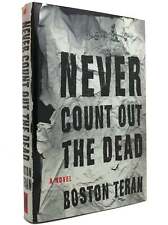 Boston Teran NEVER COUNT OUT THE DEAD  1st Edition 1st Printing picture