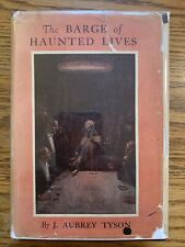 THE BARGE OF HAUNTED LIVES by J. Aubrey Tyson 1923 The White House HCDJ picture