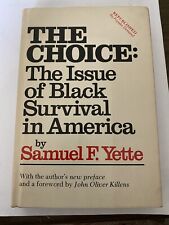 SIGNED The Choice: The Issue of Black Survival In America by Samuel F Yette 1984 picture