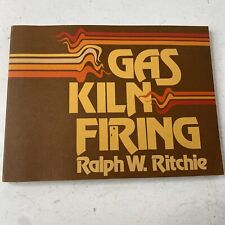 Gas Kiln Firing Ralph W. Ritchie 1975 1st Edition picture