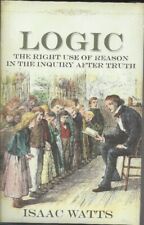 Logic: The Right Use of Reason in the Inquiry After Truth picture