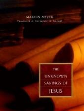 The Unknown Sayings of Jesus by Meyer, Marvin , hardcover picture