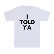 I Told Ya - I Told You Funny Tennis Saying Gift Men's Short Sleeve T-Shirt picture