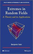 Extremes in Random Fields: A Theory and Its Applications by Benjamin Yakir (Engl picture