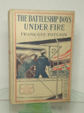 1916 The Battleship Boys Under Fire Vintage Hardcover Book HC Frank Gee Patchin picture