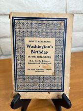 Rare 1907 How to Celebrate Washington's Birthday in the Schoolroom -- Paperback picture