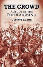 The Crowd: A Study of the Popular Mind - Paperback By Le Bon, Gustave - GOOD picture
