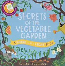 Secrets of the Vegetable Garden (A Shine-A-Light Book ) - Hardcover - GOOD picture