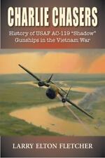 Charlie Chasers: History of USAF AC-119 “Shadow” Gunships in the Vietnam War picture