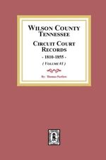 Wilson County, Tennessee Circuit Court Records, 1810-1855  (Volume #1) picture