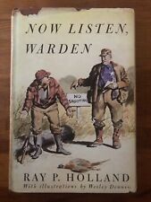 Ray P Holland | NOW LISTEN, WARDEN (1946) | Illustrations By Wesley Dennis picture