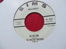 THE WALLACE BROTHERS ~ GO ON GIRL b/w ONE WAY AFFAIR - U.S SIMS W/DEMO picture
