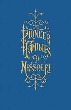 A History Of The Pioneer Families Of Missouri, With Numerous Sketches, Anec... picture