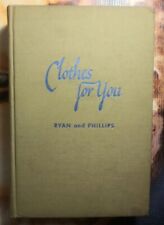 Clothes For You By Ryan Phillips 1947 Vintage Clothing, Design, Fashion Book picture