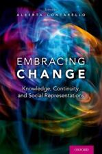 Embracing Change: Knowledge, Continuity, and Social Representations by Alberta C picture