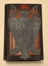 Vintage 1908 - The Liberators: Future American Politics by Isaac Stevens HC 1st picture