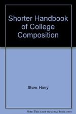 SHORTER HANDBOOK OF COLLEGE COMPOSITION By Harry Shaw & Richard H. Dodge *VG+* picture