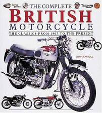 The Complete British Motorcycle: The Classics from 1907 to the Present picture