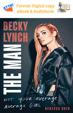 Becky Lynch: The Man: Not Your Average Average Girl by Rebecca Quin picture