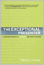 The Exceptional Presenter: A Proven Formula to Open Up and  - VERY GOOD picture