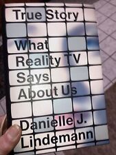“True Story: What Reality TV..” by Danielle J. Lindemann, 2022 1st Ed HC DJ, BN picture
