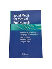 Social Media for Medical Professionals: Strategies for Successfully Engaging in  picture