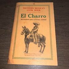 Vtg 1959 El Charro Western Mexican Cook Book - Alfonso Pain - Mesa, AZ picture