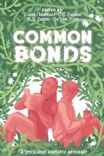 Common Bonds: A Speculative Aromantic Anthology - Arseneault, Claudie (Paperback picture