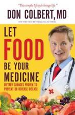 Let Food Be Your Medicine: Dietary Changes Proven to Prevent and Reverse  - GOOD picture