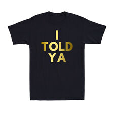 I Told Ya - I Told You Funny Tennis Saying Gift Golden Print Men's T-Shirt picture